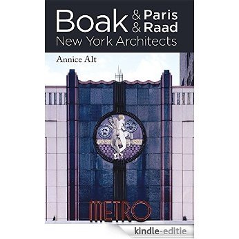 Boak & Paris / Boak & Raad: New York Architects (English Edition) [Kindle-editie]