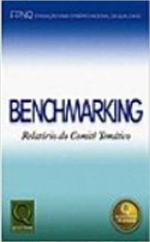 Benchmarking. Relatorio Do Comite Tematico