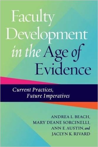 Faculty Development in the Age of Evidence: Current Practices, Future Imperatives