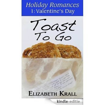 Toast To Go (Holiday Romances Book 1) (English Edition) [Kindle-editie]