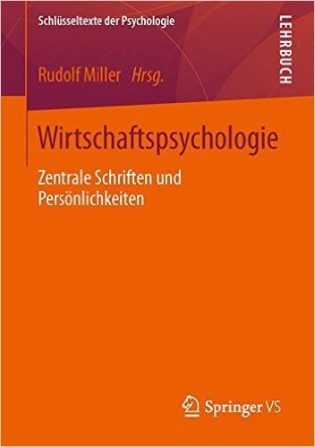 Wirtschaftspsychologie: Zentrale Schriften Und Personlichkeiten