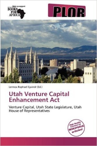 Utah Venture Capital Enhancement ACT