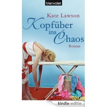 Kopfüber ins Chaos: Roman (German Edition) [Kindle-editie] beoordelingen
