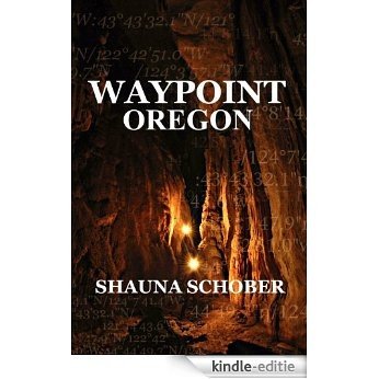 Waypoint: Cache Quest Oregon (Waypoint Book Series 1) (English Edition) [Kindle-editie]