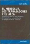 El Mercosur Los Trabajadores y El Alca