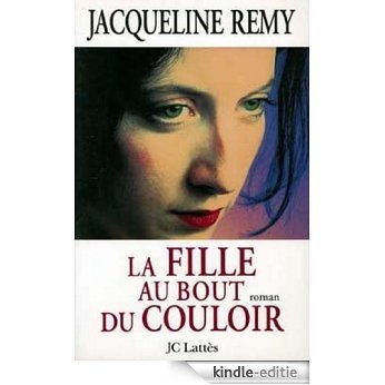 La fille au bout de couloir (Romans contemporains) (French Edition) [Kindle-editie]