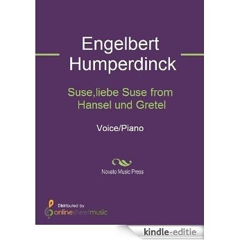 Suse,liebe Suse from Hansel und Gretel - Score [Kindle-editie]