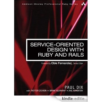 Service-Oriented Design with Ruby and Rails (Addison-Wesley Professional Ruby Series) [Kindle-editie] beoordelingen