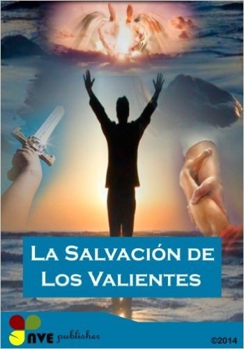 La salvación eterna De los valientes (Spanish Edition)
