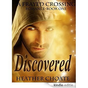 Frayed Crossing: Discovered (A paranormal romance) (English Edition) [Kindle-editie]