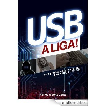 USB. A Liga! (Portuguese Edition) [Kindle-editie]