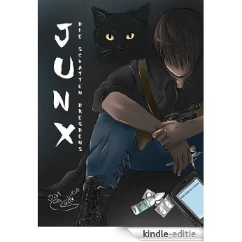 JUNX - Die Schatten Dresdens (German Edition) [Kindle-editie]