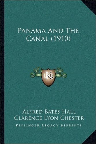 Panama and the Canal (1910)