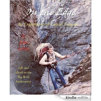 On the Edge, an Exploration of Cattail Canyon (English Edition) [Kindle-editie]