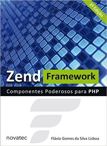 Zend Framework Componentes Poderosos Para PHP