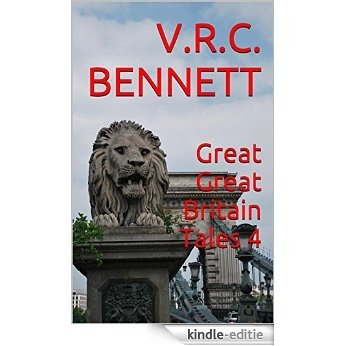 Great Great Britain Tales 4 (English Edition) [Kindle-editie]