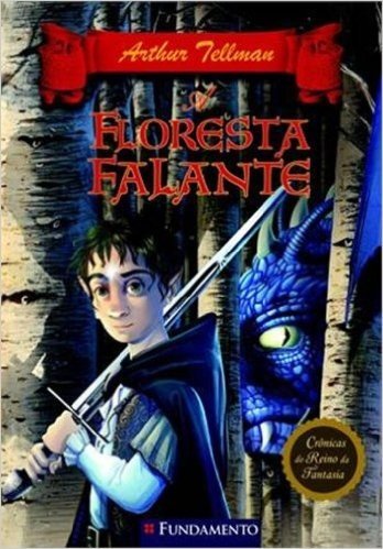 Cronicas Do Reino Da Fantasia. A Floresta Falante - Volume 3