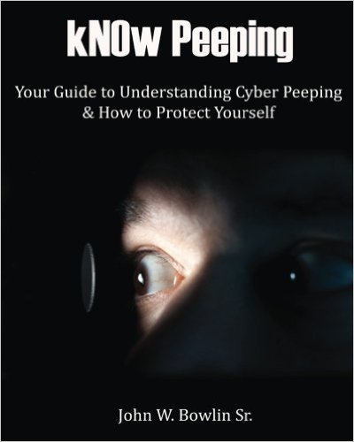Know Peeping: Your Guide to Understanding Cyber Peeping and How to Protect Yourself