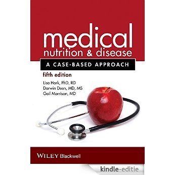 Medical Nutrition and Disease: A Case-Based Approach [Kindle-editie]