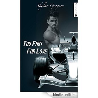 Too Fast For Love (German Edition) [Kindle-editie]