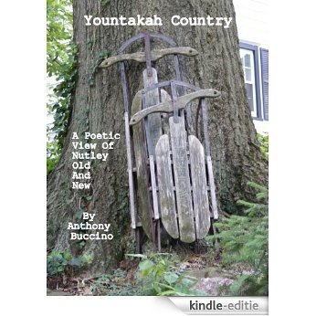 YOUNTAKAH COUNTRY A Poetic View of Nutley, Old and New (English Edition) [Kindle-editie]