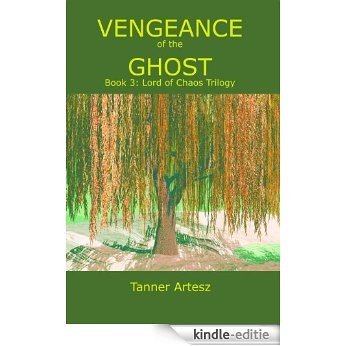 Vengeance of the Ghost - Book 3: Lord of Chaos Trilogy (English Edition) [Kindle-editie]
