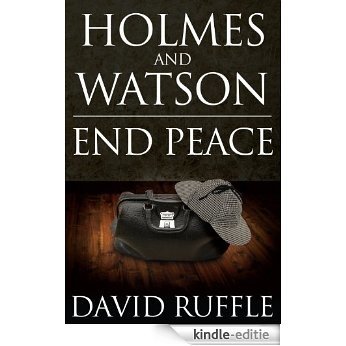 Holmes and Watson End Peace (English Edition) [Kindle-editie]