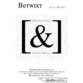 Betwixt Issue 1 (English Edition) [Kindle-editie]