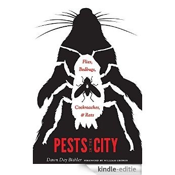 Pests in the City: Flies, Bedbugs, Cockroaches, and Rats (Weyerhaeuser environmental books) [Kindle-editie]