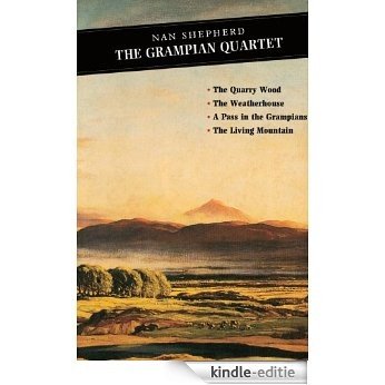 The Grampian Quartet: The Grampian Quartet: The Quarry Wood: The Weatherhouse: A Pass in the Grampians: The Living Mountain (Canongate Classics) [Kindle-editie] beoordelingen