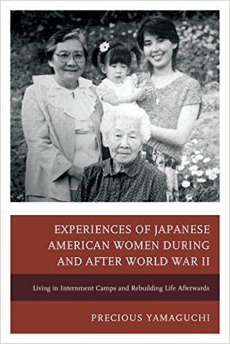 Experiences of Japanese American Women During and After World War II: Living in Internment Camps and Rebuilding Life Afterwards