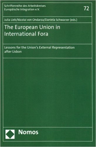 The European Union in International Fora: Lessons for the Union's External Representation After Lisbon