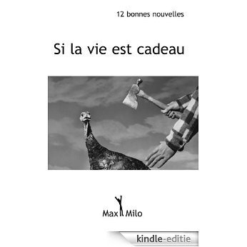 Si la vie est cadeau (French Edition) [Kindle-editie]