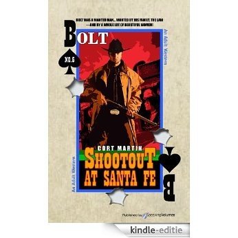 Shootout at Santa Fe (BOLT Book 5) (English Edition) [Kindle-editie]