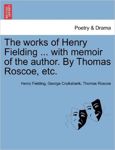 The Works of Henry Fielding ... with Memoir of the Author. by Thomas Roscoe, Etc. baixar