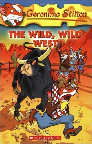 The Wild, Wild West (Geronimo Stilton, No. 21)