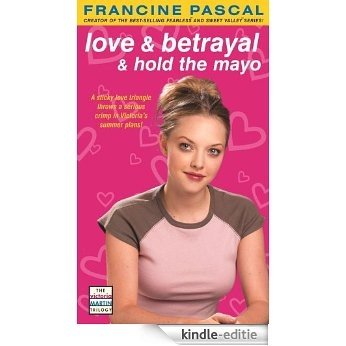 Love & Betrayal & Hold the Mayo (Victoria Martin Trilogy) (English Edition) [Kindle-editie]