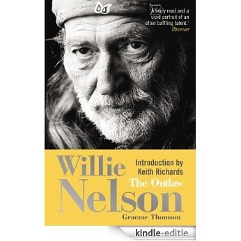 Willie Nelson: The Outlaw [Kindle-editie]