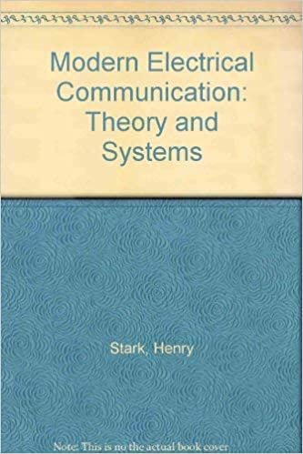 Modern Electrical Communications: Theroy and Systems: Theory and Systems