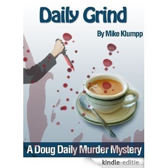 Daily Grind (Doug Daily Murder Series Book 1) (English Edition) [Kindle-editie]