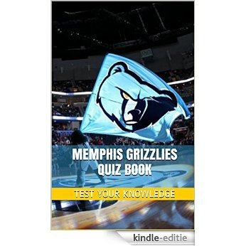 Memphis Grizzlies Quiz Book - 50 Fun & Fact Filled Questions About NBA Basketball Team Memphis Grizzlies (English Edition) [Kindle-editie]