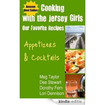 Cooking with the Jersey Girls: Appetizers & Cocktails (English Edition) [Kindle-editie]