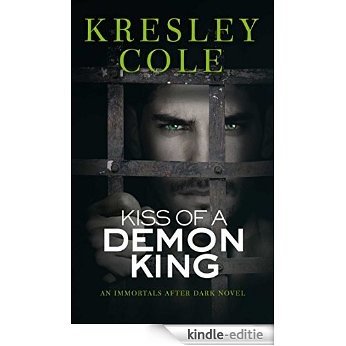 Kiss of a Demon King (Immortals After Dark, Book 6) [Kindle-editie]