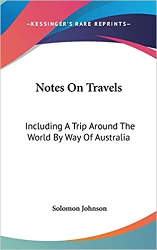 indir Notes On Travels: Including A Trip Around The World By Way Of Australia