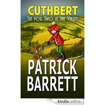 Tee for Two in the Valley (Cuthbert Book 3) (English Edition) [Kindle-editie]
