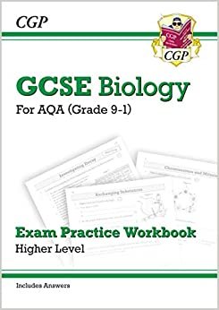 New Grade 9-1 GCSE Biology: AQA Exam Practice Workbook (with answers) - Higher (CGP GCSE Biology 9-1 Revision)