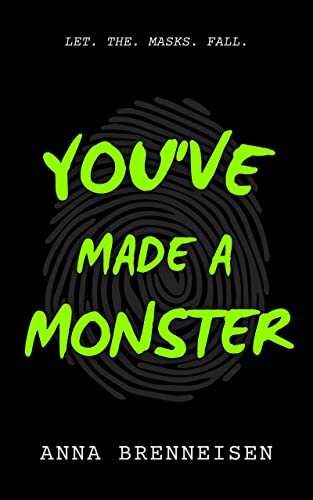 You've Made A Monster: A Thrilling Horror Short Story (English Edition)