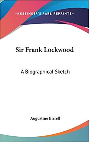Sir Frank Lockwood: A Biographical Sketch