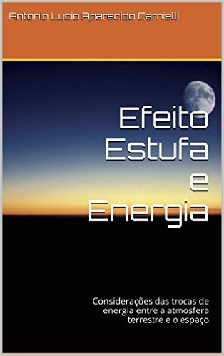 Efeito Estufa e Energia: Considerações das trocas de energia entre a atmosfera terrestre e o espaço