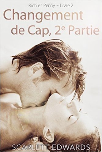 Changement de Cap, 2e Partie (Rich et Penny) (French Edition)
